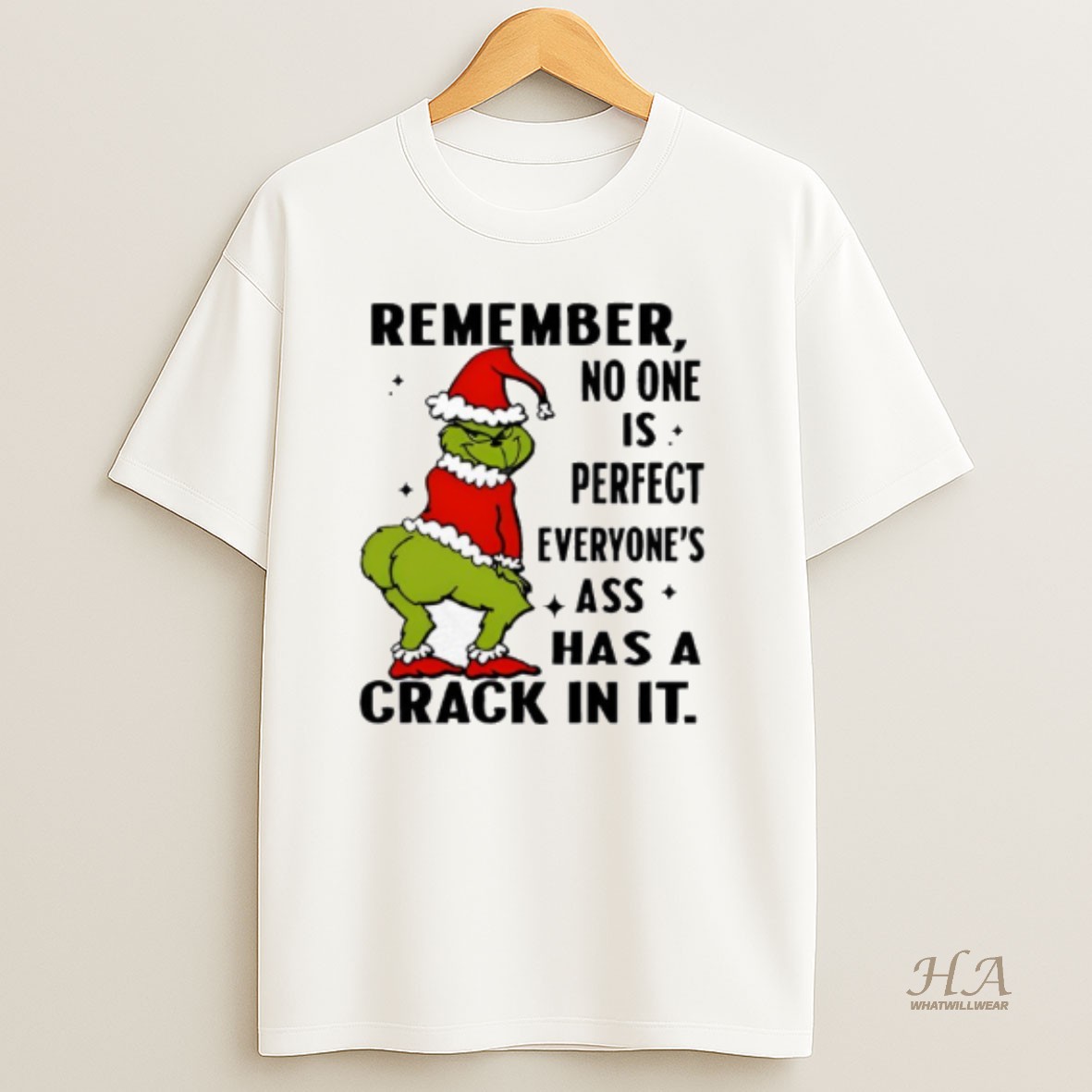 Official Remember No One Is Perfect Everyones Ass Has A Crack In It Grinch T Shirt