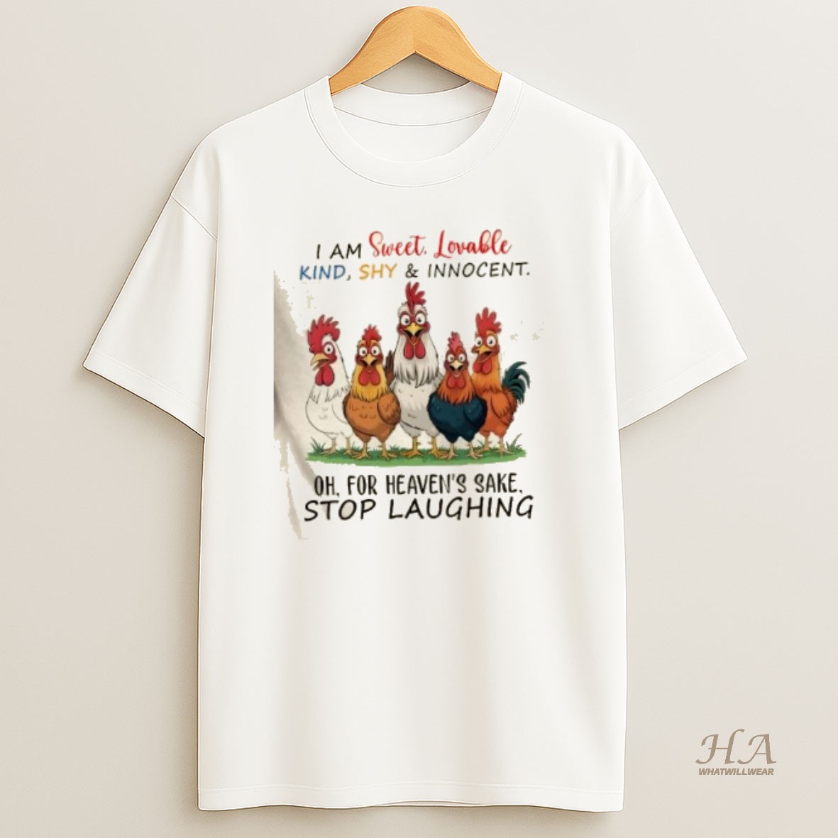 Official Roosters I Am Sweet Lovable Kind Shy And Innocent Oh For Heavens Sake Stop Laughing T Shirt