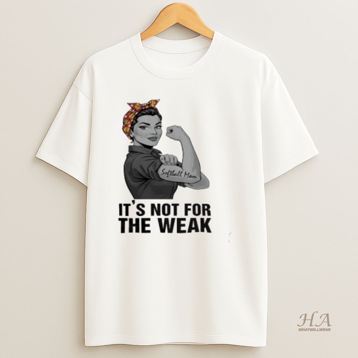 Official Rosie The Riveter Softball Mom Its Not For The Weak T Shirt