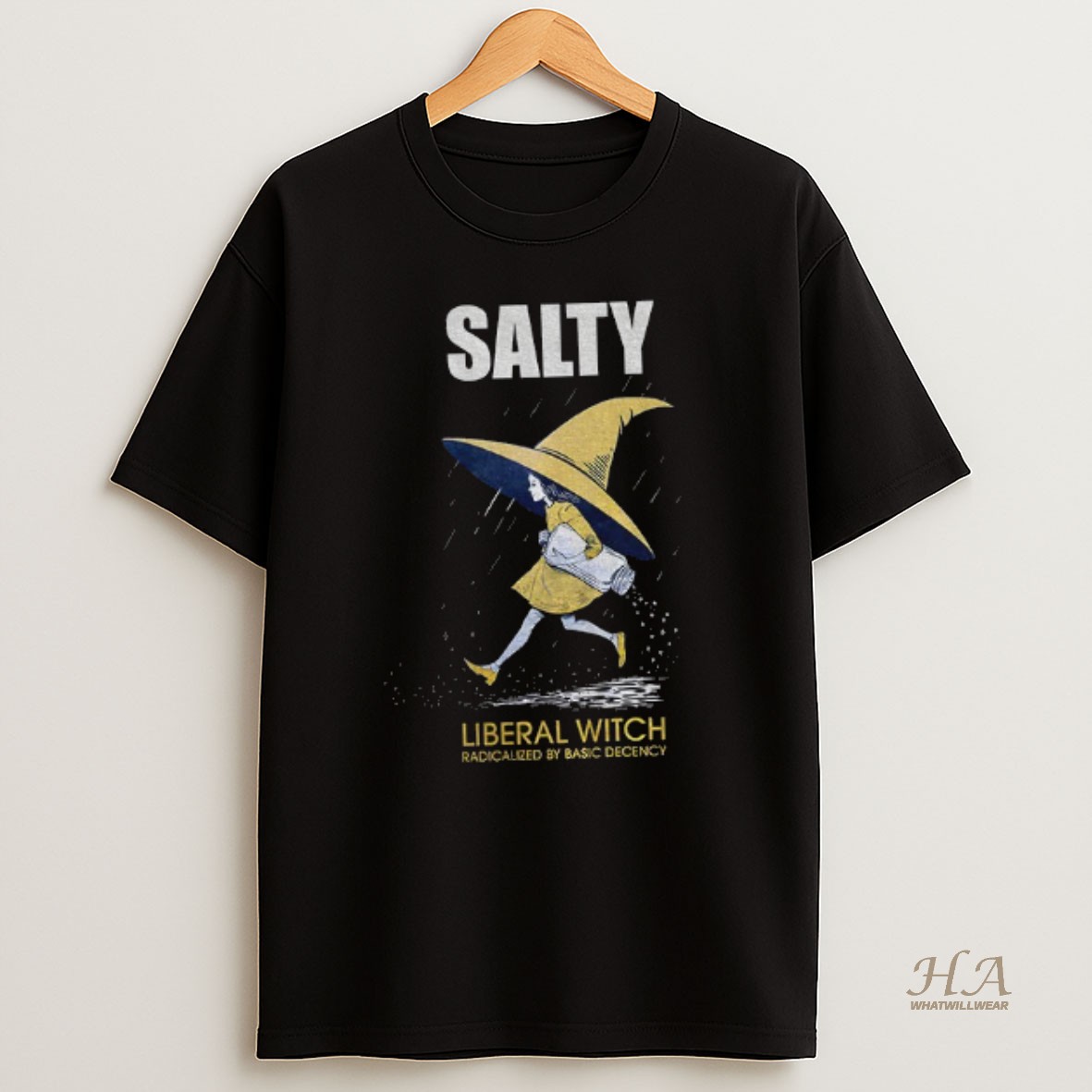 Official Salty Liberal Witch Radicalized By Basic Decency Anti Trump T Shirt