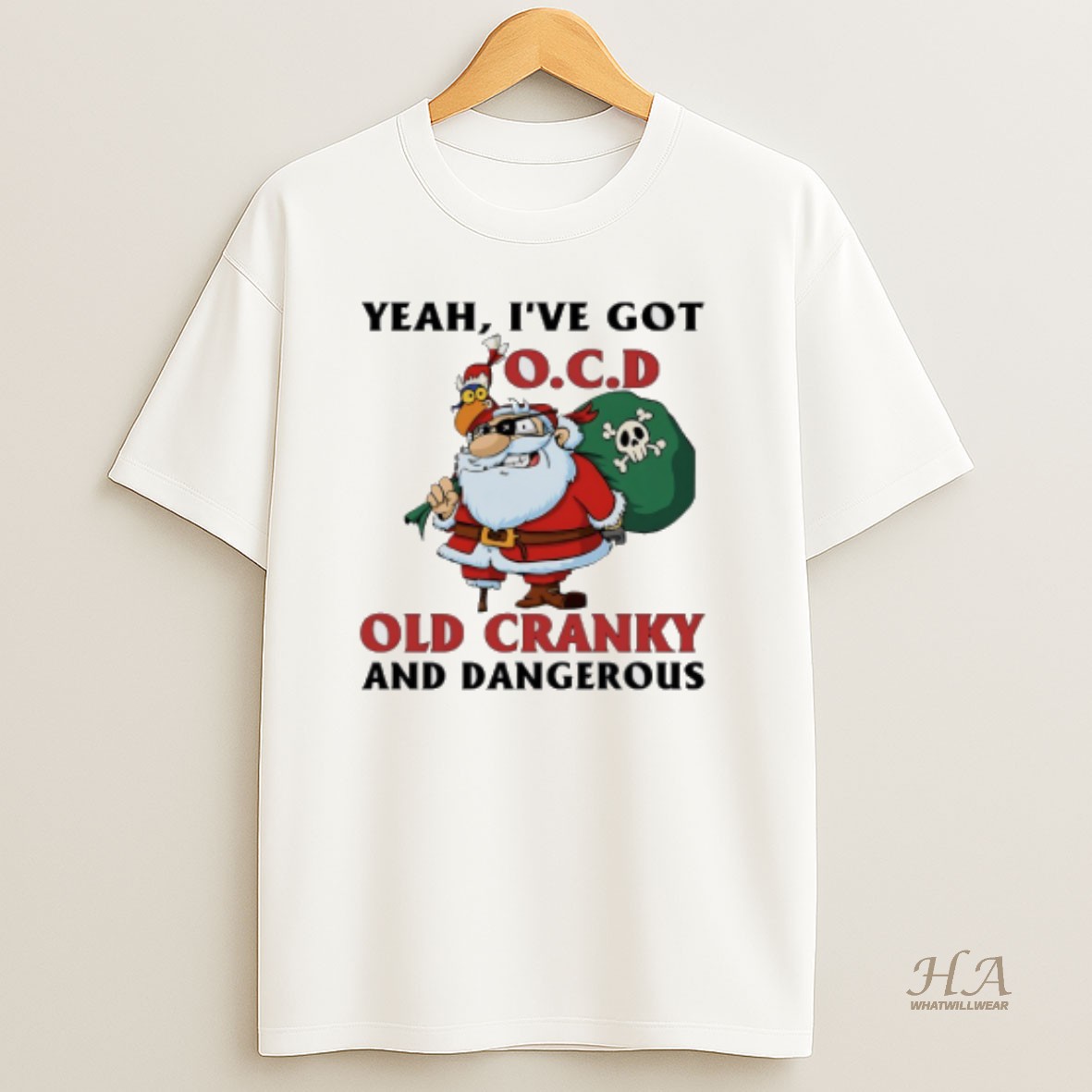 Official Santa Claus Christmas Yeah Ive Got Old Cranky And Dangerous T Shirt