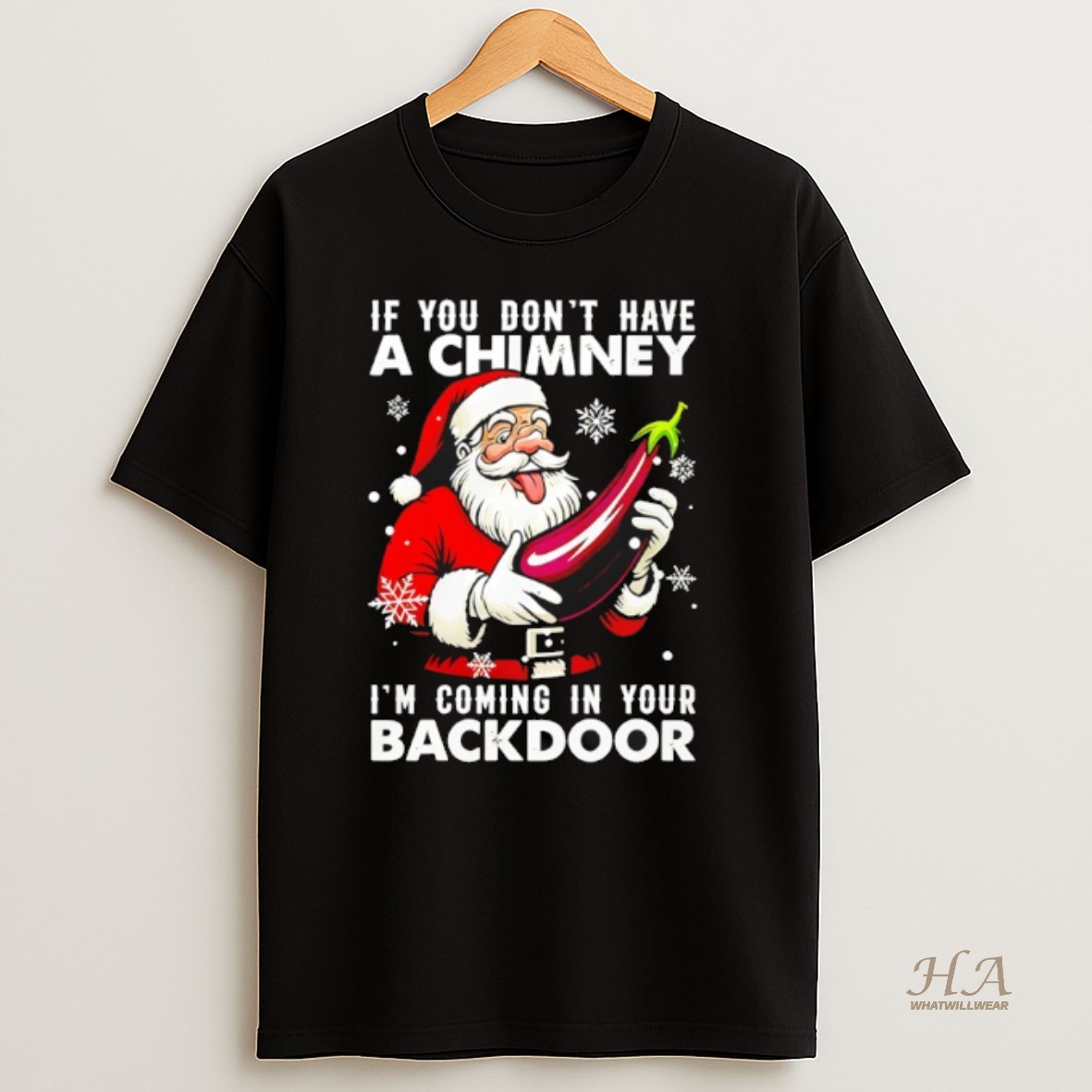 Official Santa Claus If You Dont Have A Chimney Im Coming In Your Back Door Christmas Jumper T Shirt
