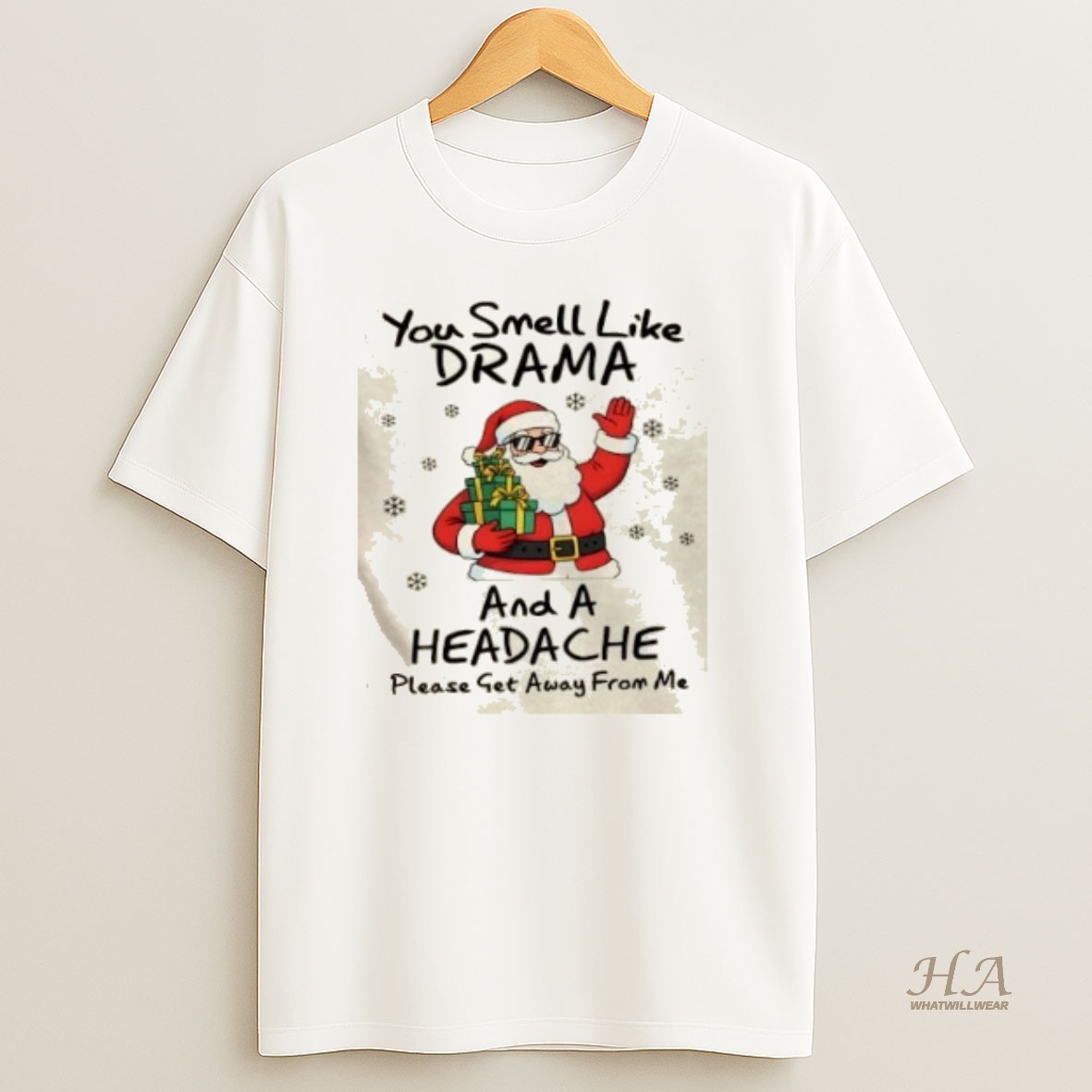 Official Santa Claus You Smell Like Drama And A Headache Please Get Away From Me Christmas T Shirt