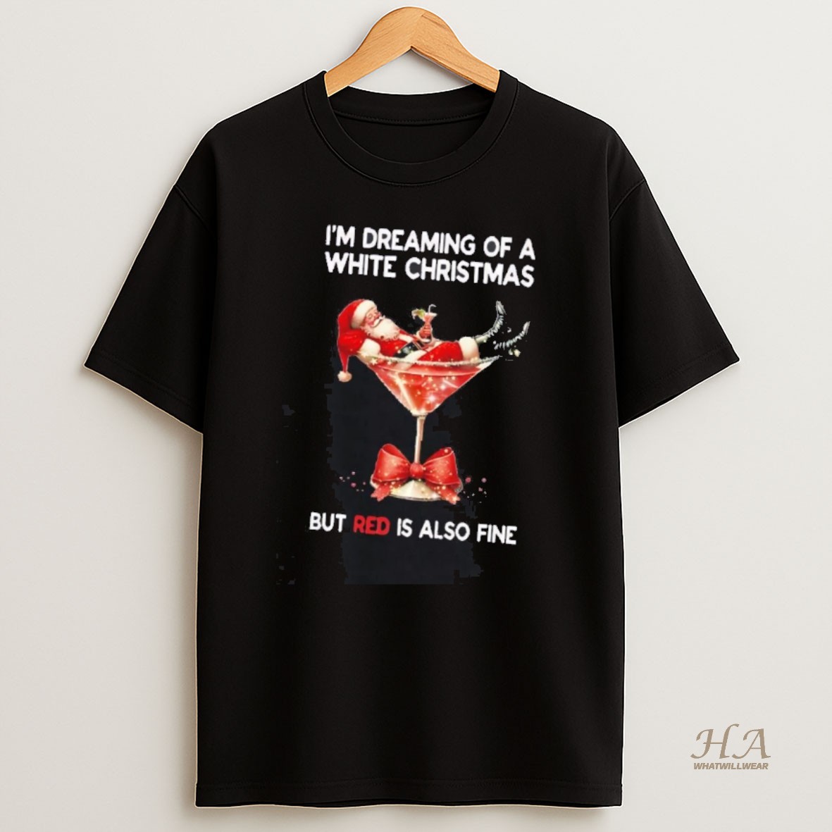 Official Santa Im Dreaming Of A White Christmas But Red Is Also Fine T Shirt