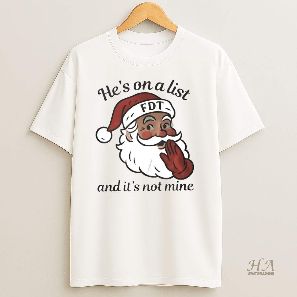 Official Santa Fdt Hes On A List And Its Not Mine T Shirt