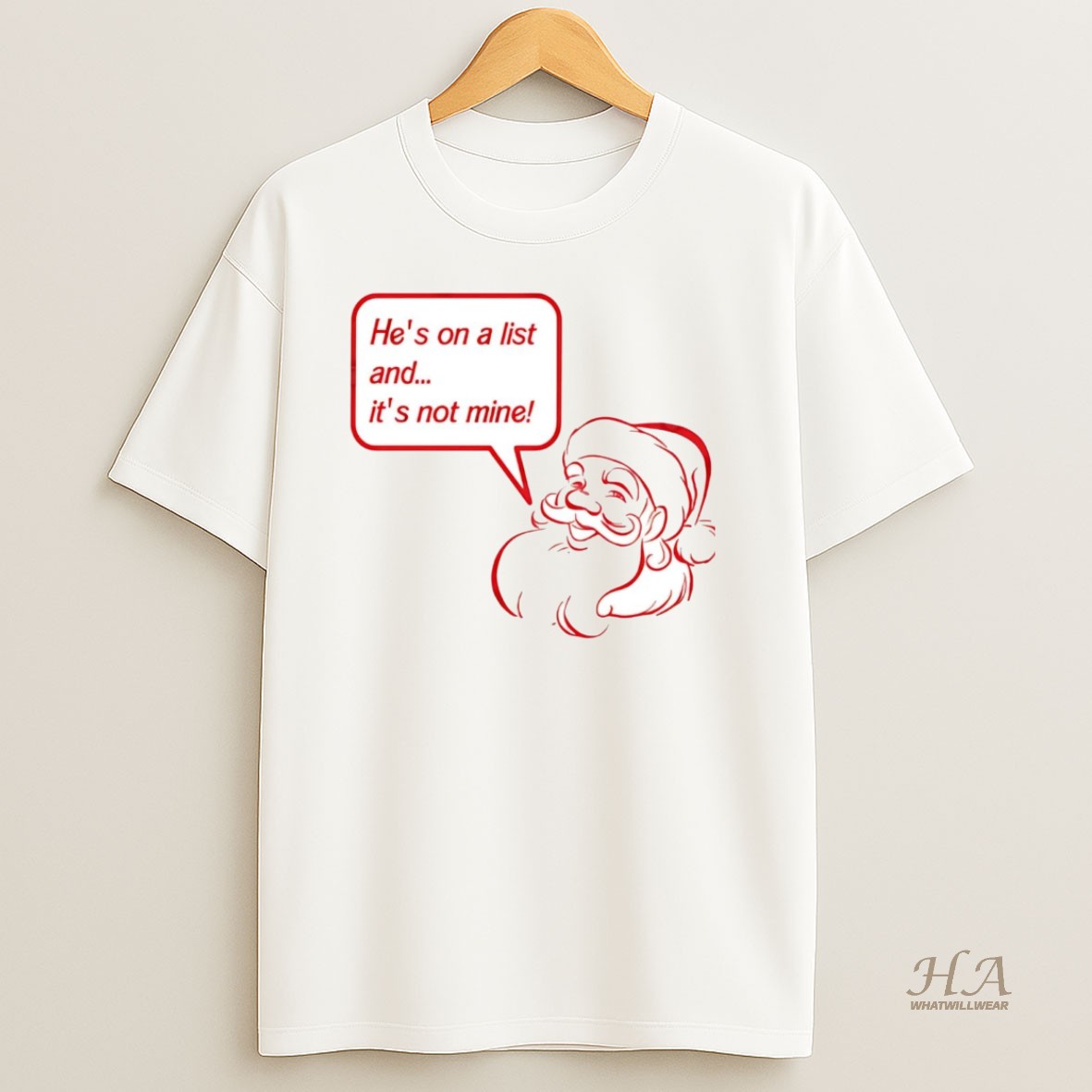 Official Santa Hes On A List And Its Not Mine Christmas T Shirt