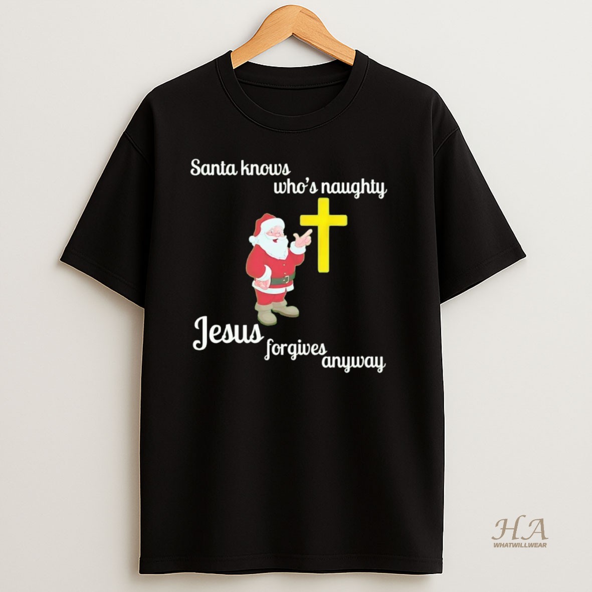 Official Santa Knows Whos Naughty Jesus Forgives Anyway T Shirt