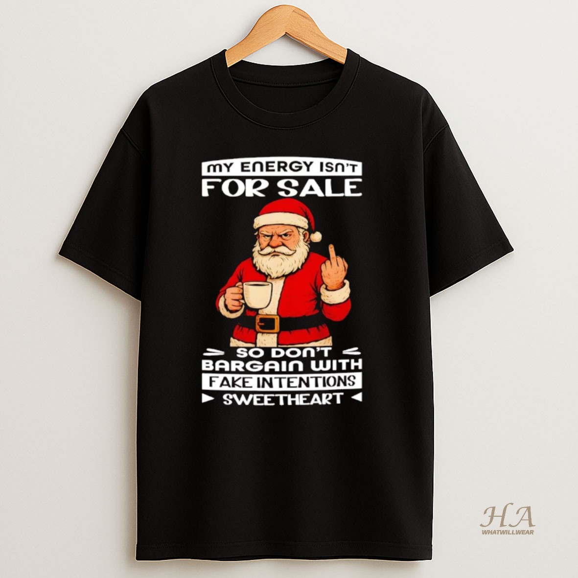 Official Santa My Energy Isnt For Sale So Dont Bargain T Shirt