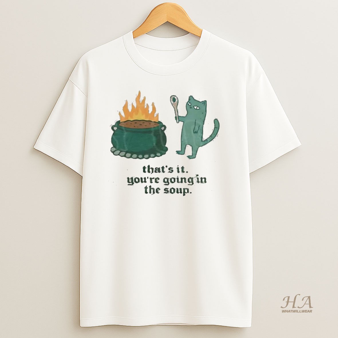 Official Sarcastic Cat Thats It Youre Going In The Soup T Shirt