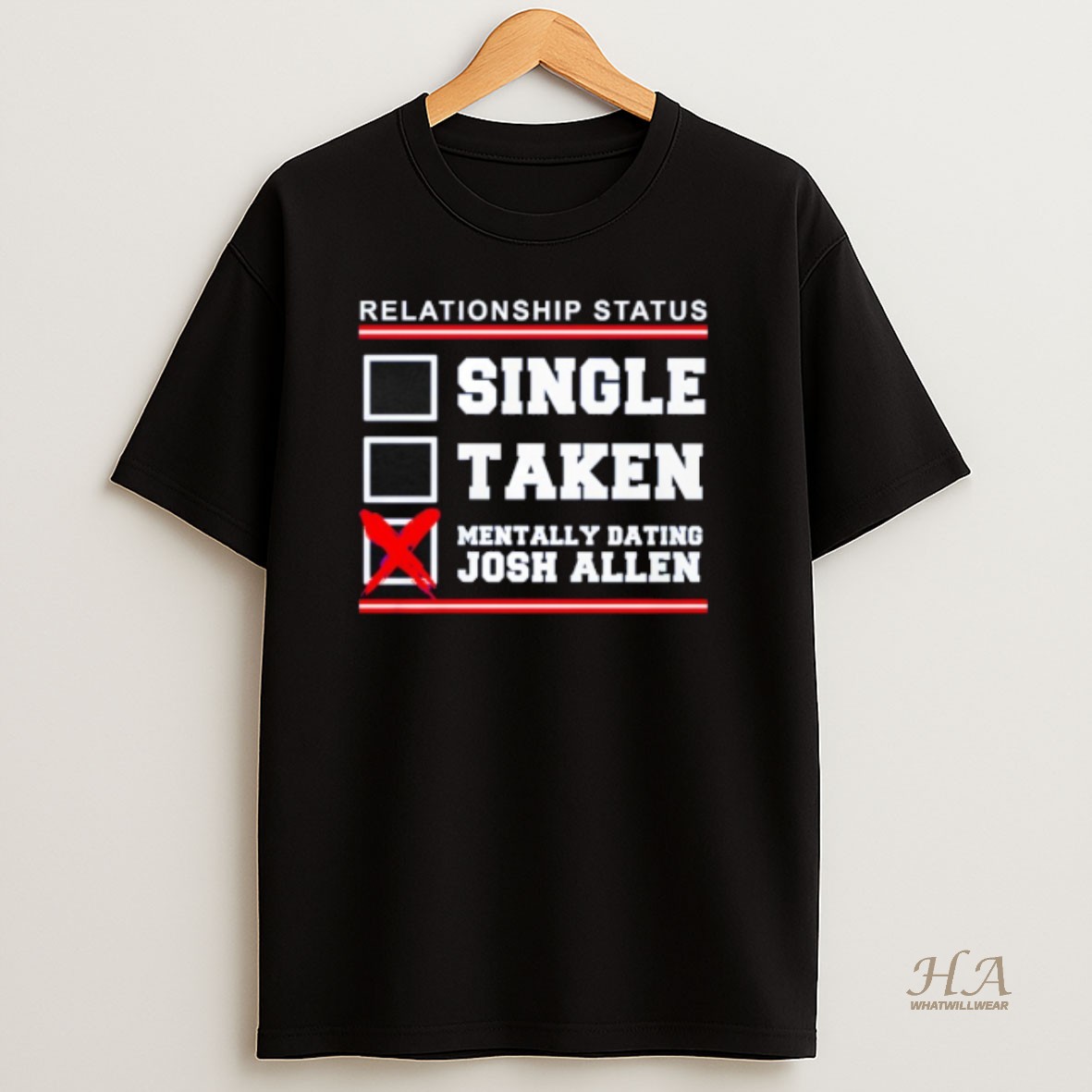 Official Single Taken Mentally Dating Josh Allen T Shirt