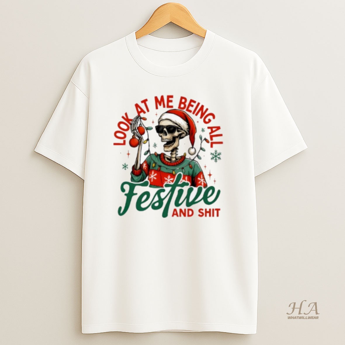 Official Skeleton Christmas Look At Me Being All Festive And Shit T Shirt
