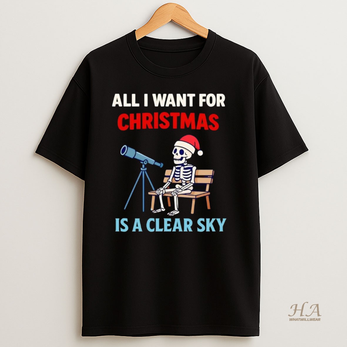 Official Skeleton All I Want For Christmas Is A Clear Sky Christmas T Shirt