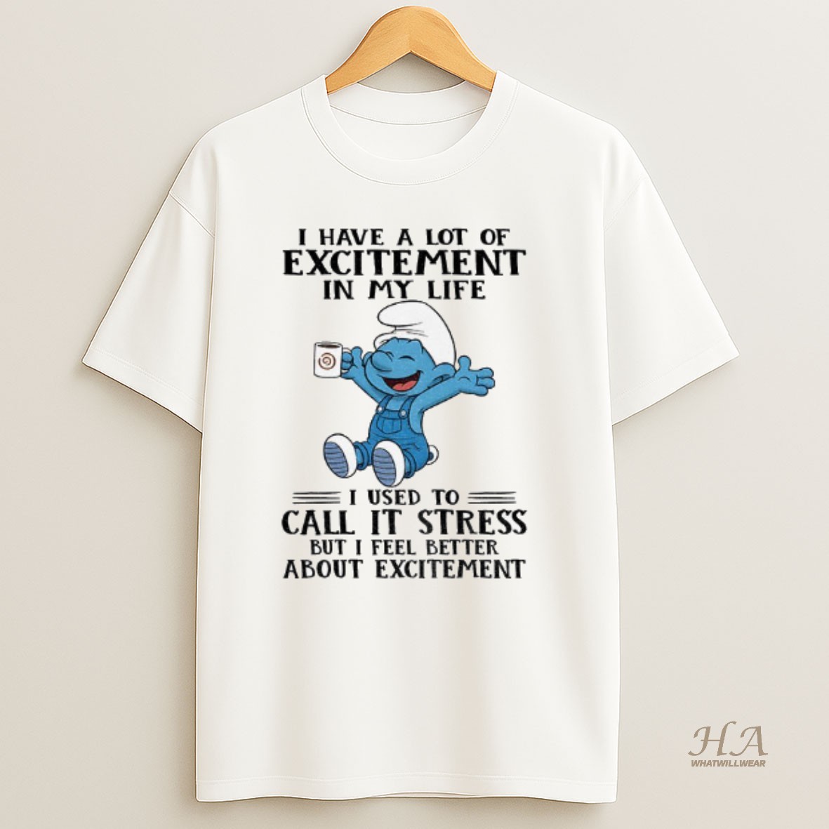 Official Smurf I Have A Lot Of Excitement In My Life I Used To Call It Stress But I Feel Better About Excitement Christmas T Shirt