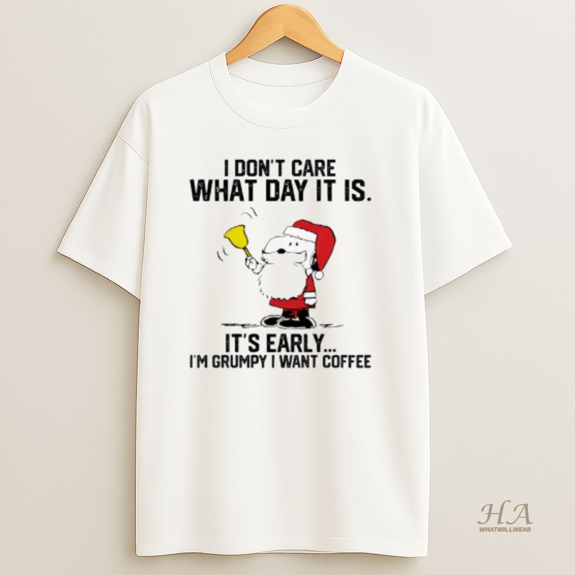Official Snoopy Christmas I Dont Care What Day It Is Its Early Im Grumpy I Want Coffee T Shirt