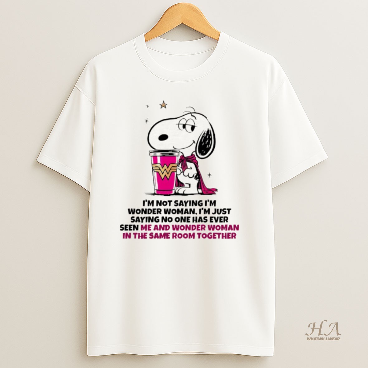 Official Snoopy Im Not Saying Im Wonder Woman Im Just Saying No One Has Ever Seen Me And Wonder Woman Shirt