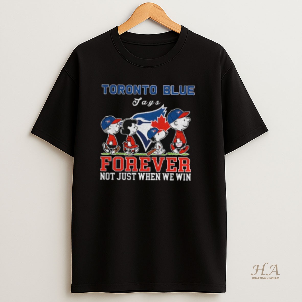 Official Snoopy And Peanuts Friends Toronto Blue Jays Mlb Forever Not Just When We Win T Shirt