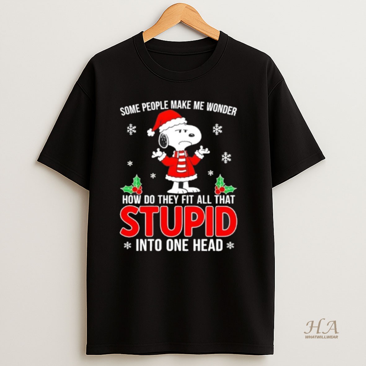 Official Snoopy Some People Make Me Wonder How Do They Fit All That Stupid Into One Head T Shirt