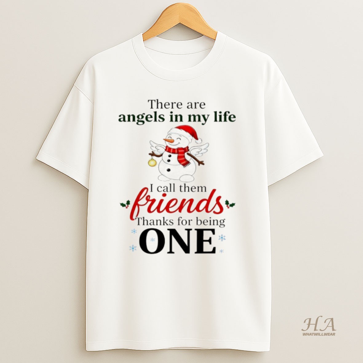 Official Snowman Santa There Are Angels In My Life I Call Them Friends Thanks For Being One Christmas T Shirt
