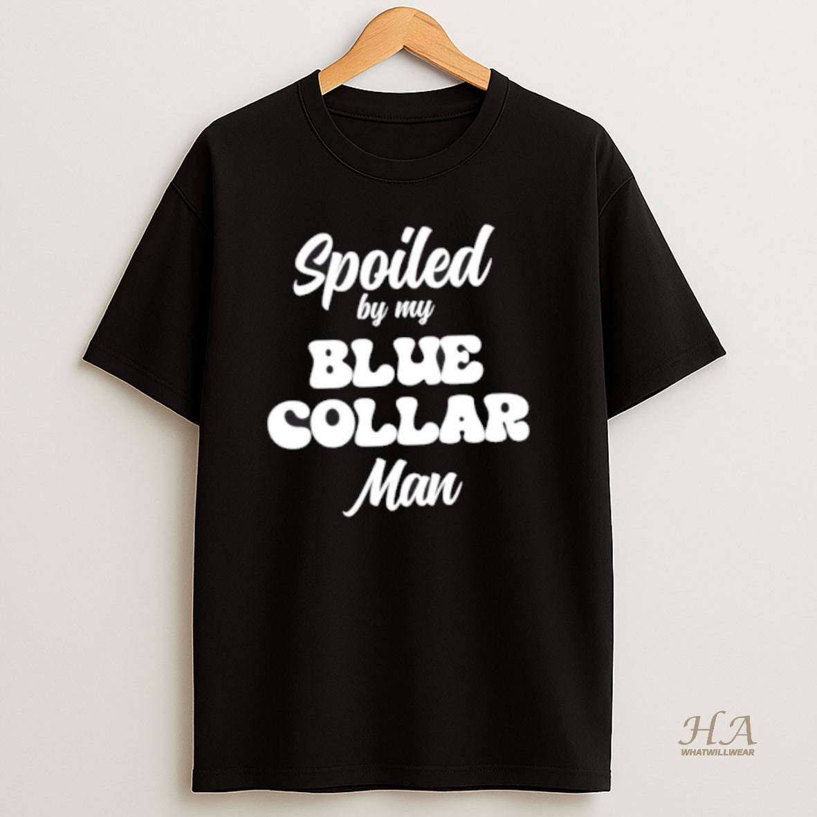 Official Spoiled By My Blue Collar Man T Shirt