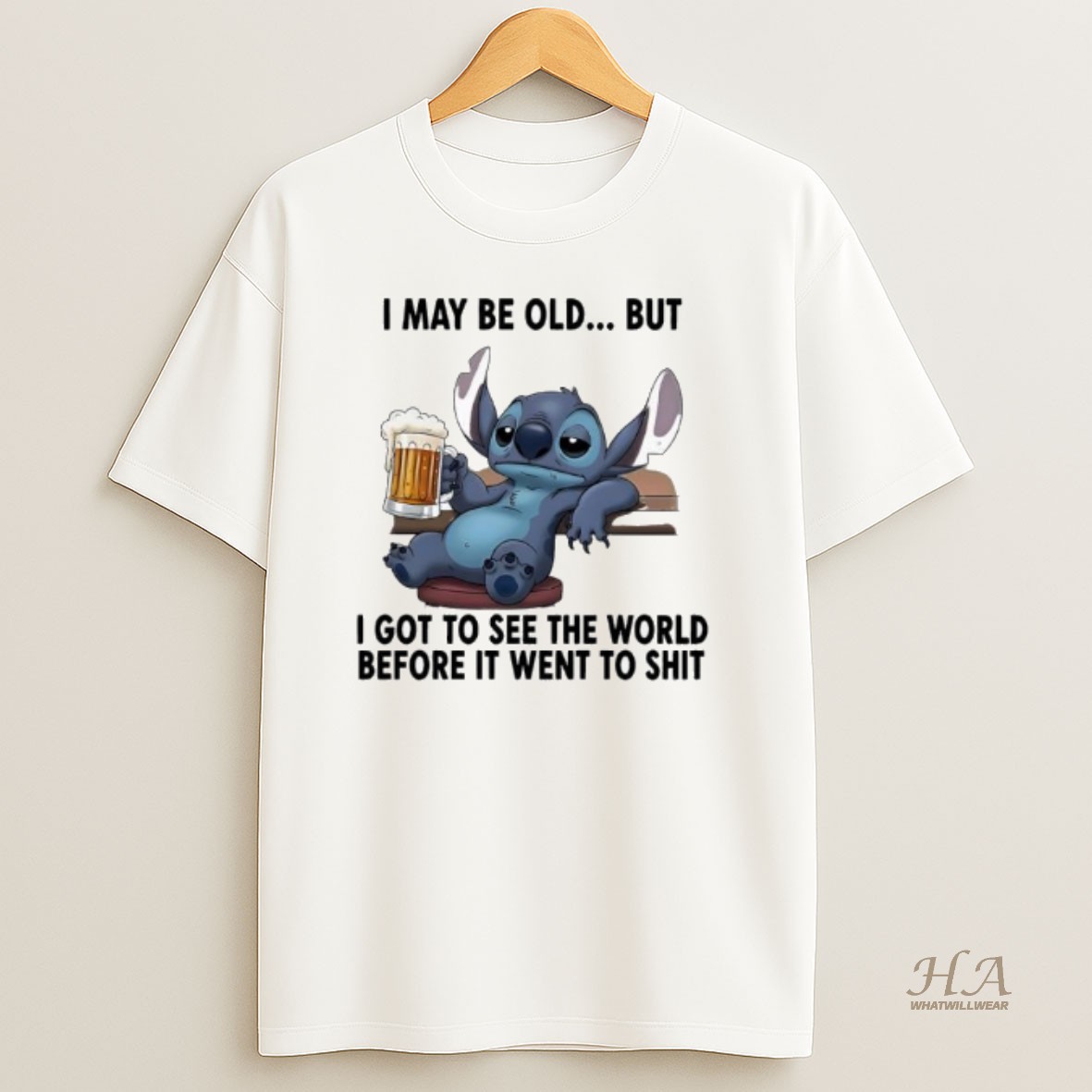 Official Stitch Beer I May Be Old But I Got To See The World Before It Went To Shit T Shirt