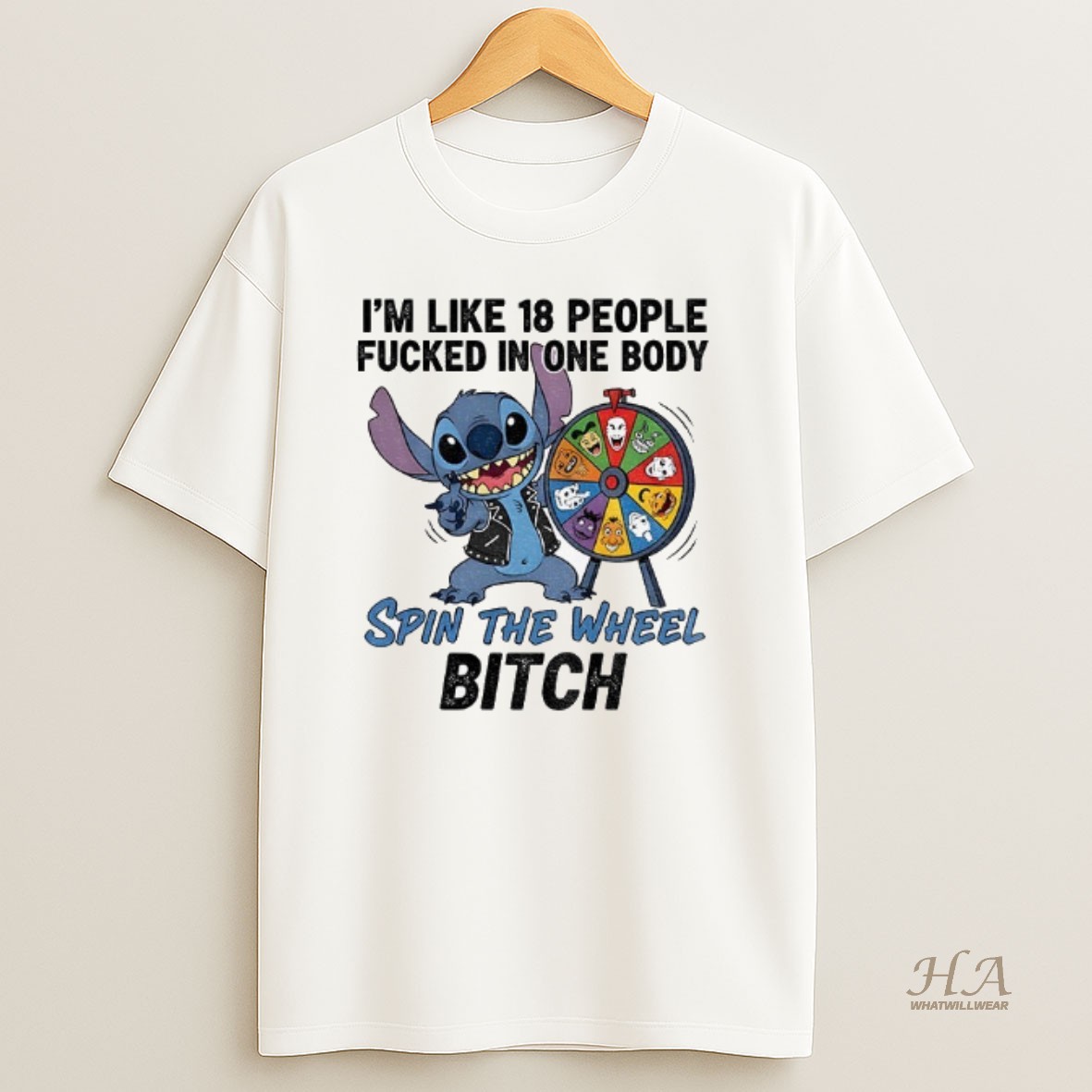 Official Stitch Im Like 18 People Fucked In One Body Spin The Wheel Bitch T Shirt