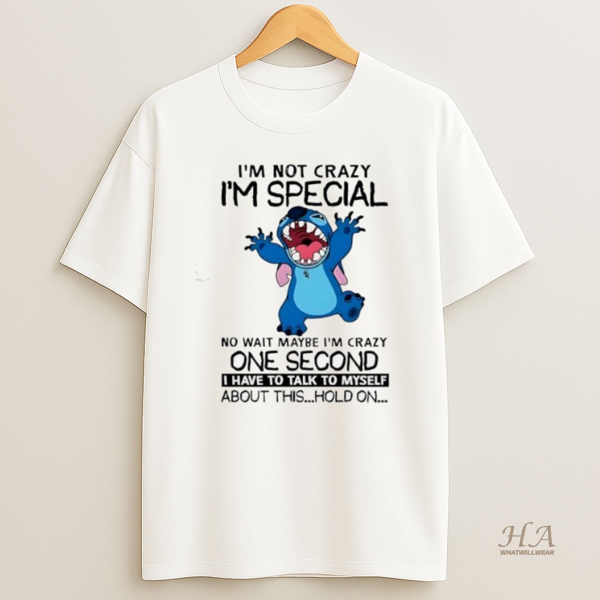 Official Stitch Im Not Crazy Im Special No Wait Maybe Im Crazy One Second I Have To Talk To Myself About This Hold On T Shirt