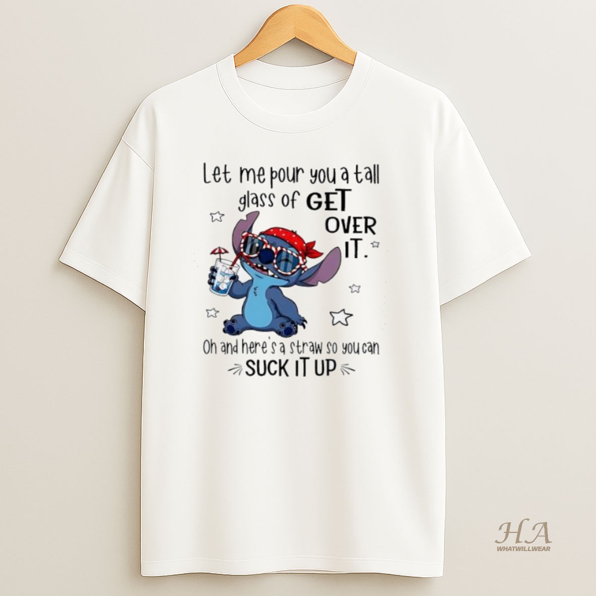 Official Stitch Let Me Pour You A Tall Glass Of Get Over It Oh And Heres A Straw So You Can Suck It Up T Shirt