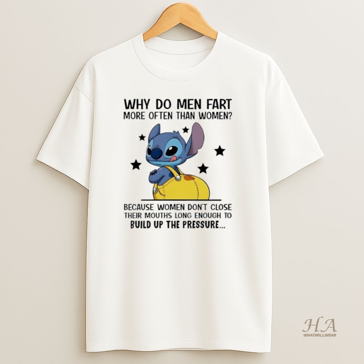 Official Stitch Why Do Men Fart More Often Than Women Because Women Dont Close Their Mouths Long Enough To Build Up The Pressure T Shirt