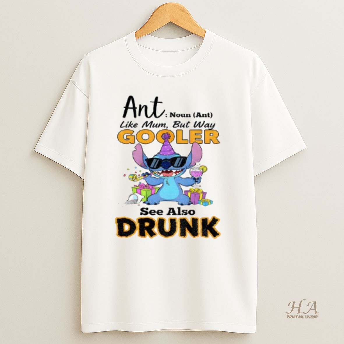 Official Stitch Party Ant Like Mum But Way Gooler See Also Drunk T Shirt