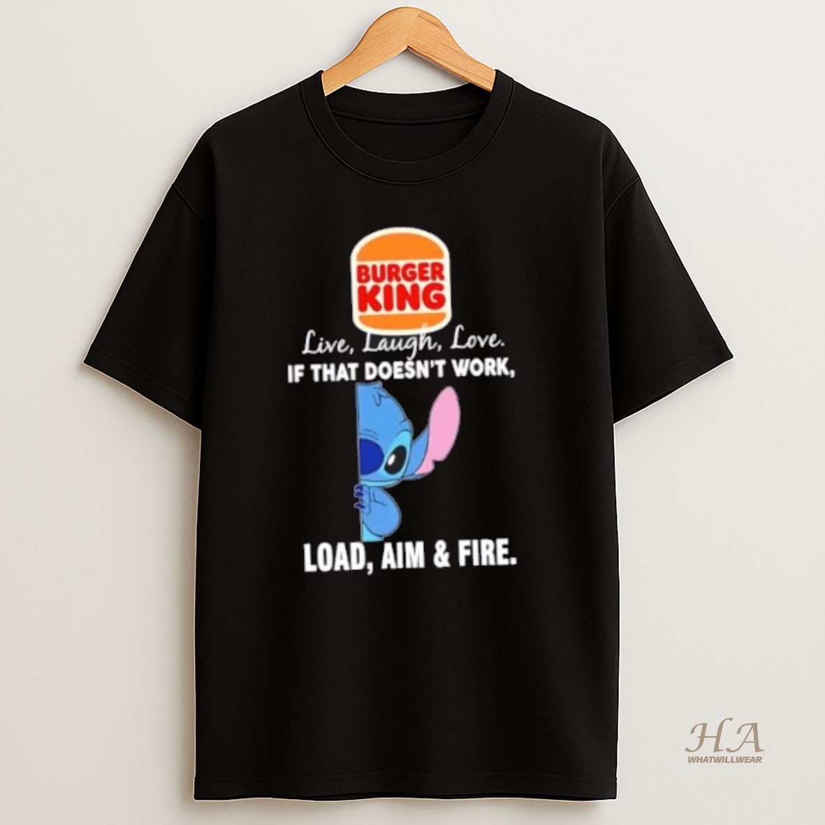 Official Stitch X Burger King Live Laugh Love If That Doesnt Work Load Aim And Fire T Shirt