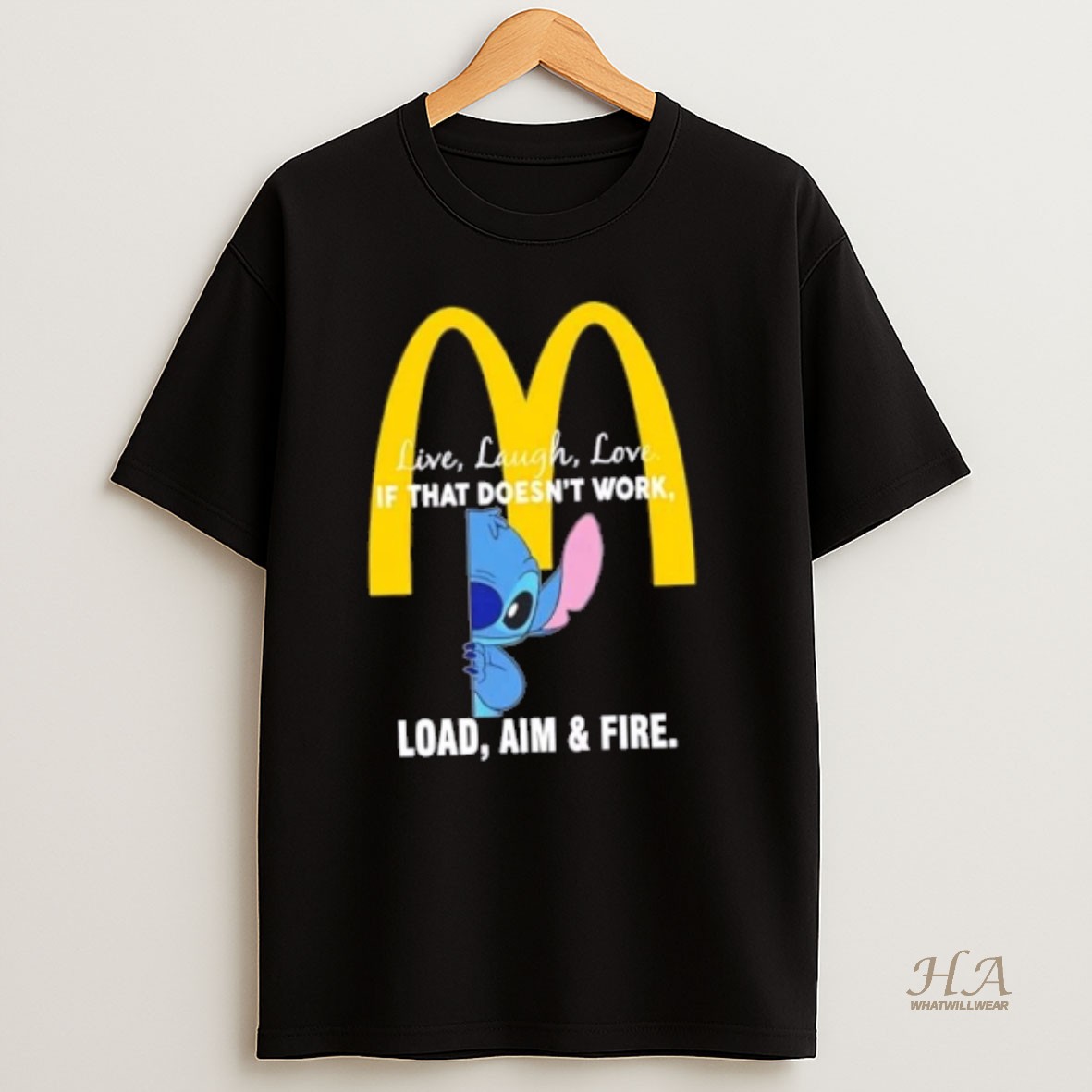 Official Stitch X Mcdonalds Live Laugh Love If That Doesnt Work Load Aim And Fire T Shirt