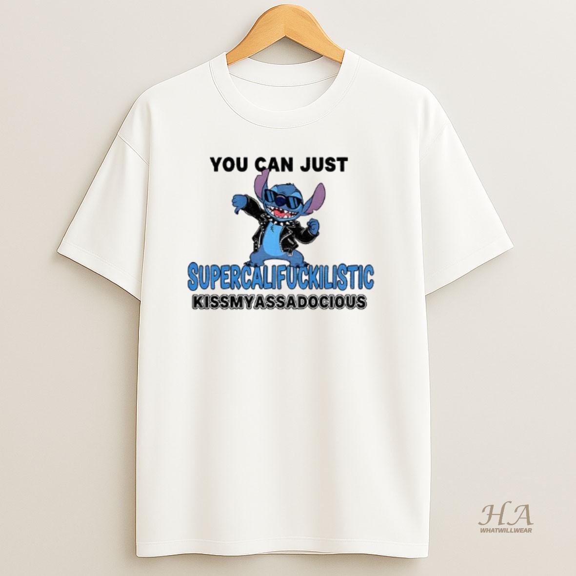Official Stitch You Can Just Supercalifuckilistic Kissmyassadocious T Shirt