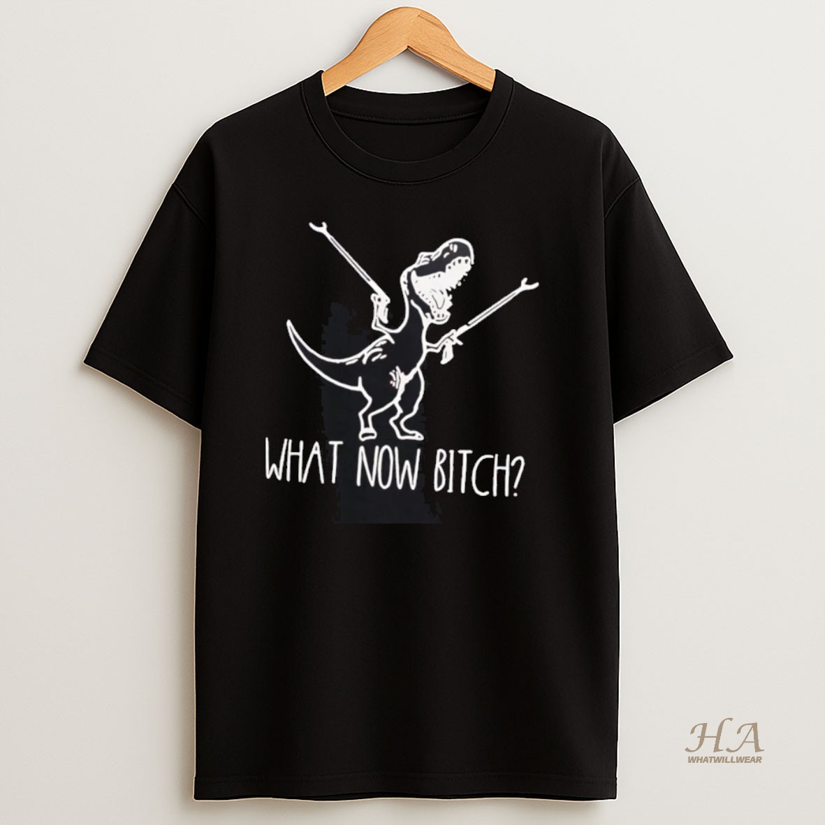 Official T Rex What Now Bitch T Shirt