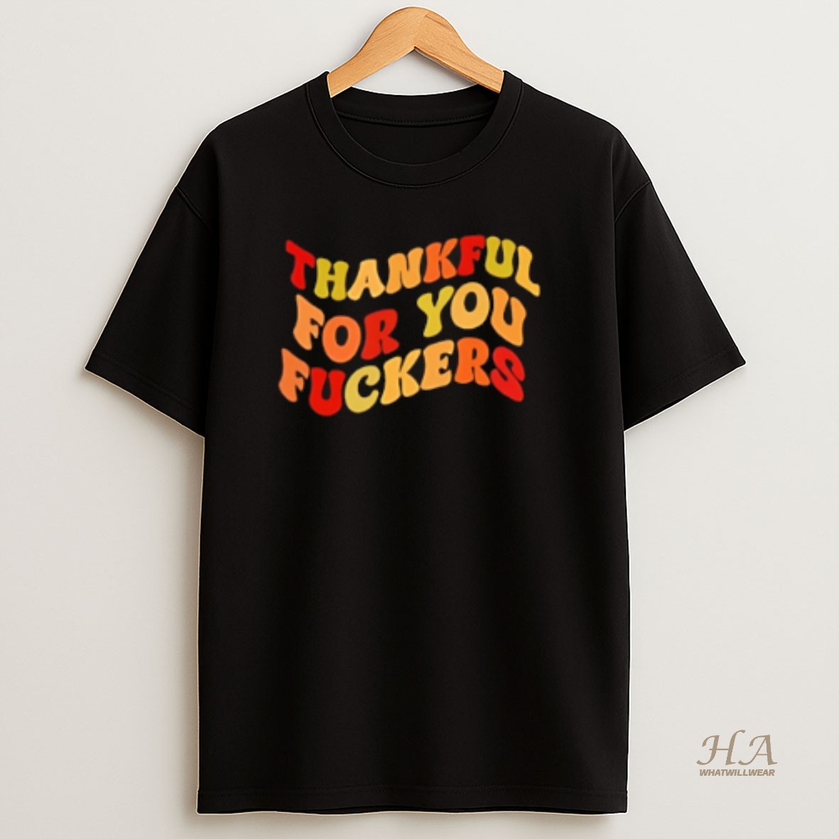 Official Thankful For You Fuckers Thanksgiving T Shirt