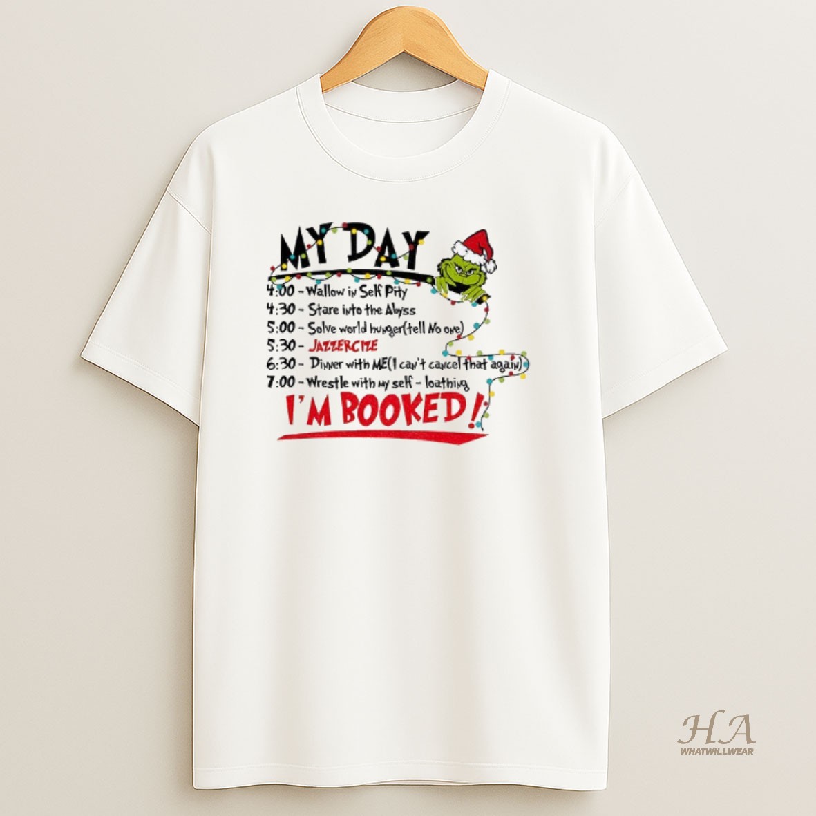 Official The Grinch Christmas Schedule My Day Im Booked T Shirt