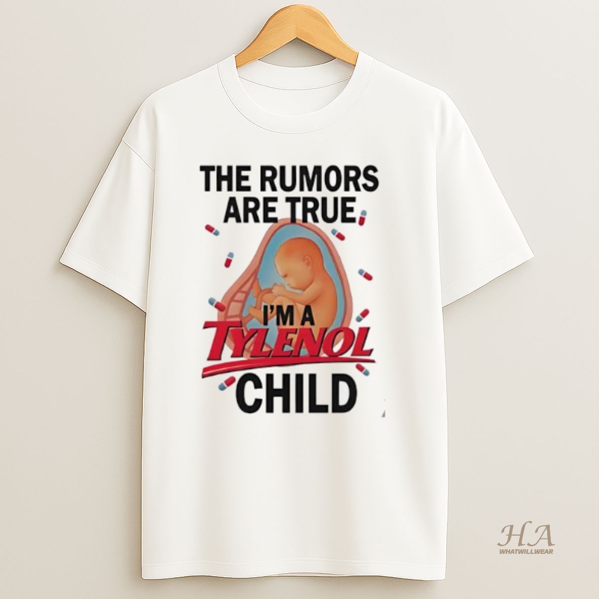 Official The Rumors Are True Im A Tylenol Child T Shirt