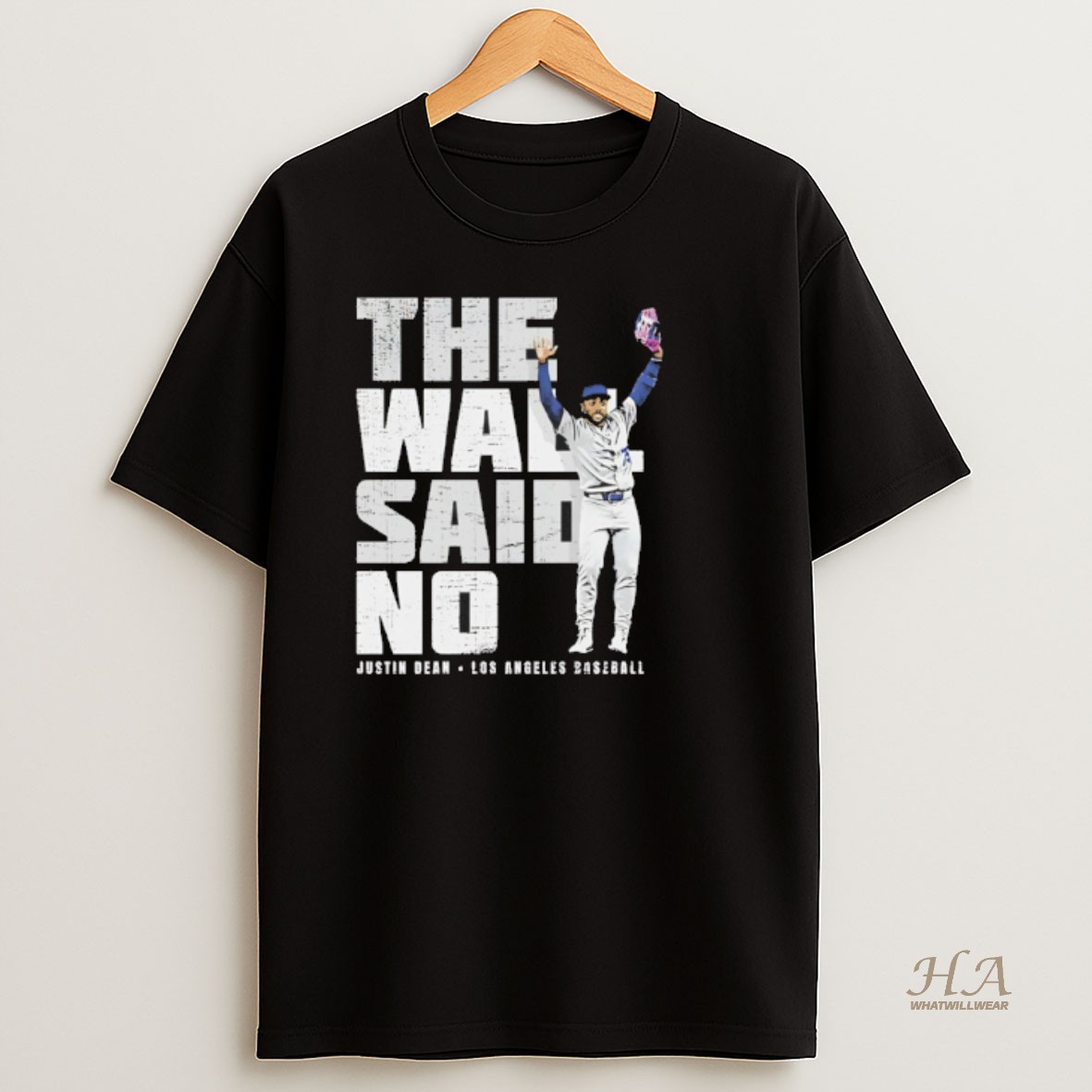 Official The Wall Said No Justin Dean Los Angeles Dodgers Baseball T Shirt
