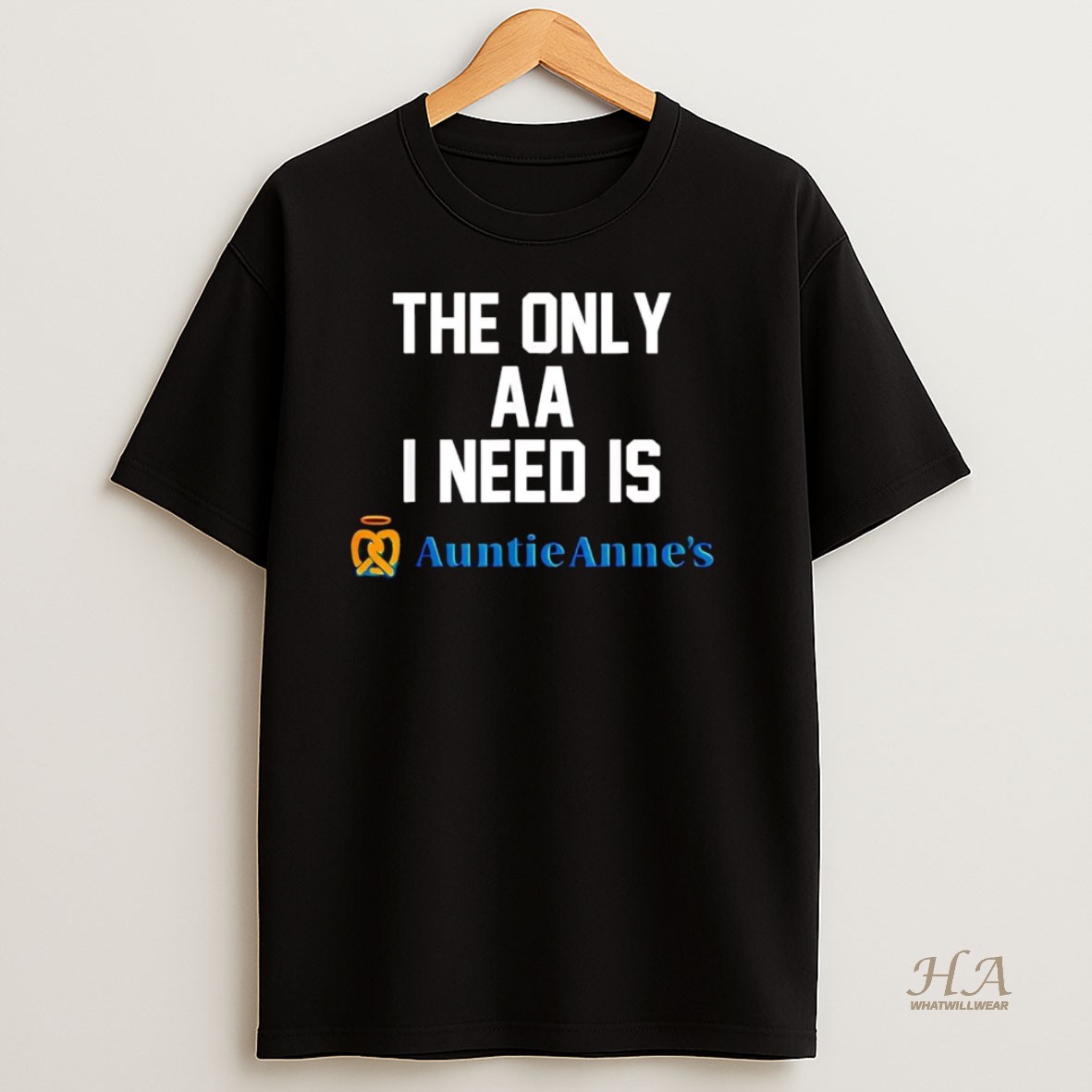 Official The Only Aa I Need Is Auntie Annes T Shirt