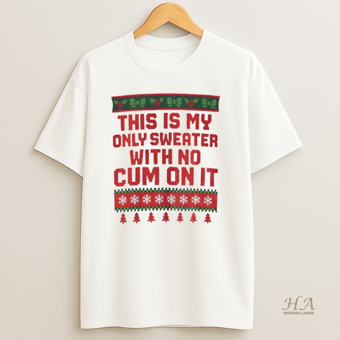 Official This Is My Only With No Cum On It Merry Christmas T Shirt