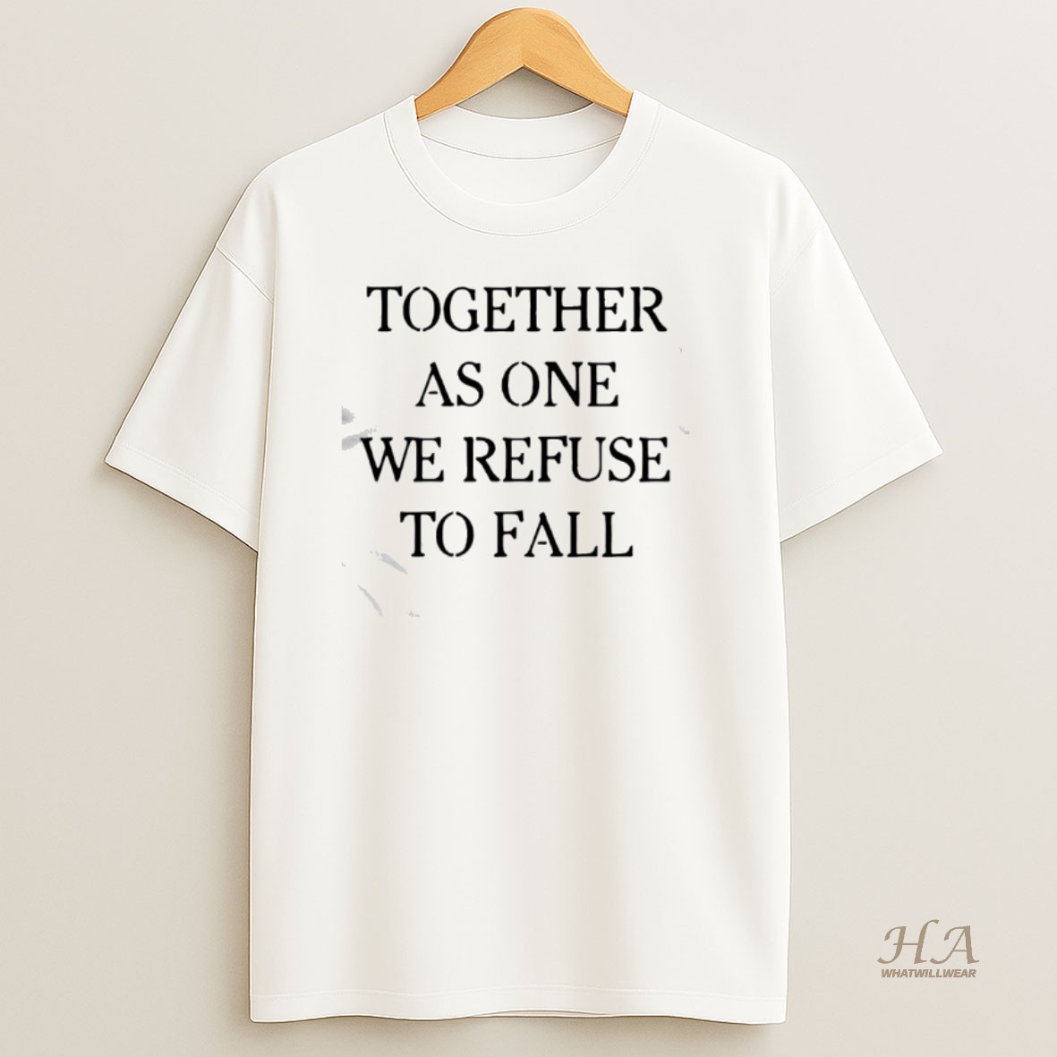 Official Time X Heist Together As One We Refuse To Fall T Shirt