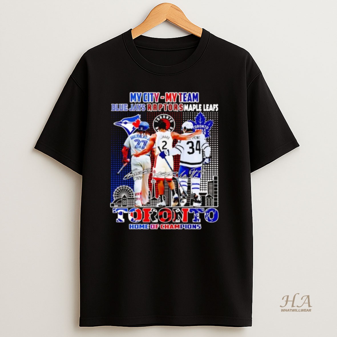 Official Toronto Sports Teams My City My Team Home Of Champions T Shirt