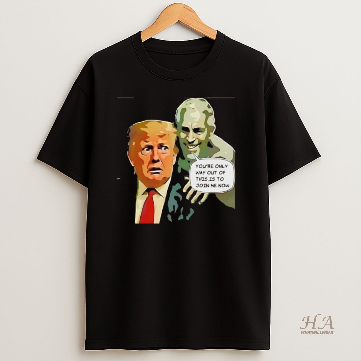 Official Trump Epstein Youre Only Way Out Of This Is To Join Me Now T Shirt