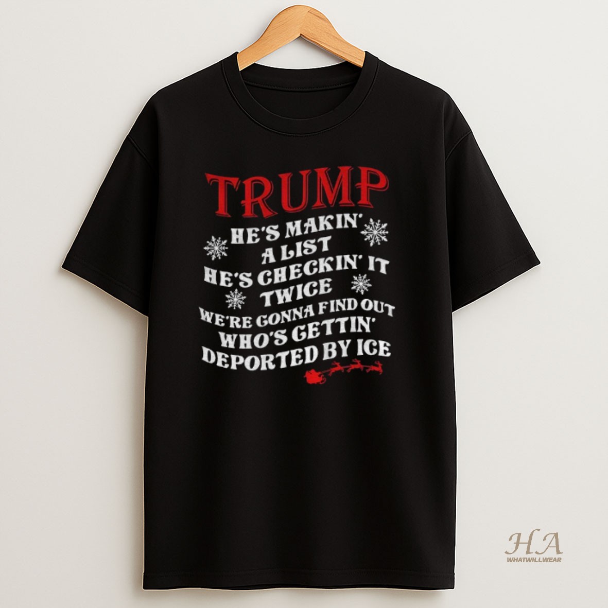 Official Trump Santa Hes Makin A List Hes Checkin It Twice Were Gonna Find Out Whos Gettin Christmas T Shirt