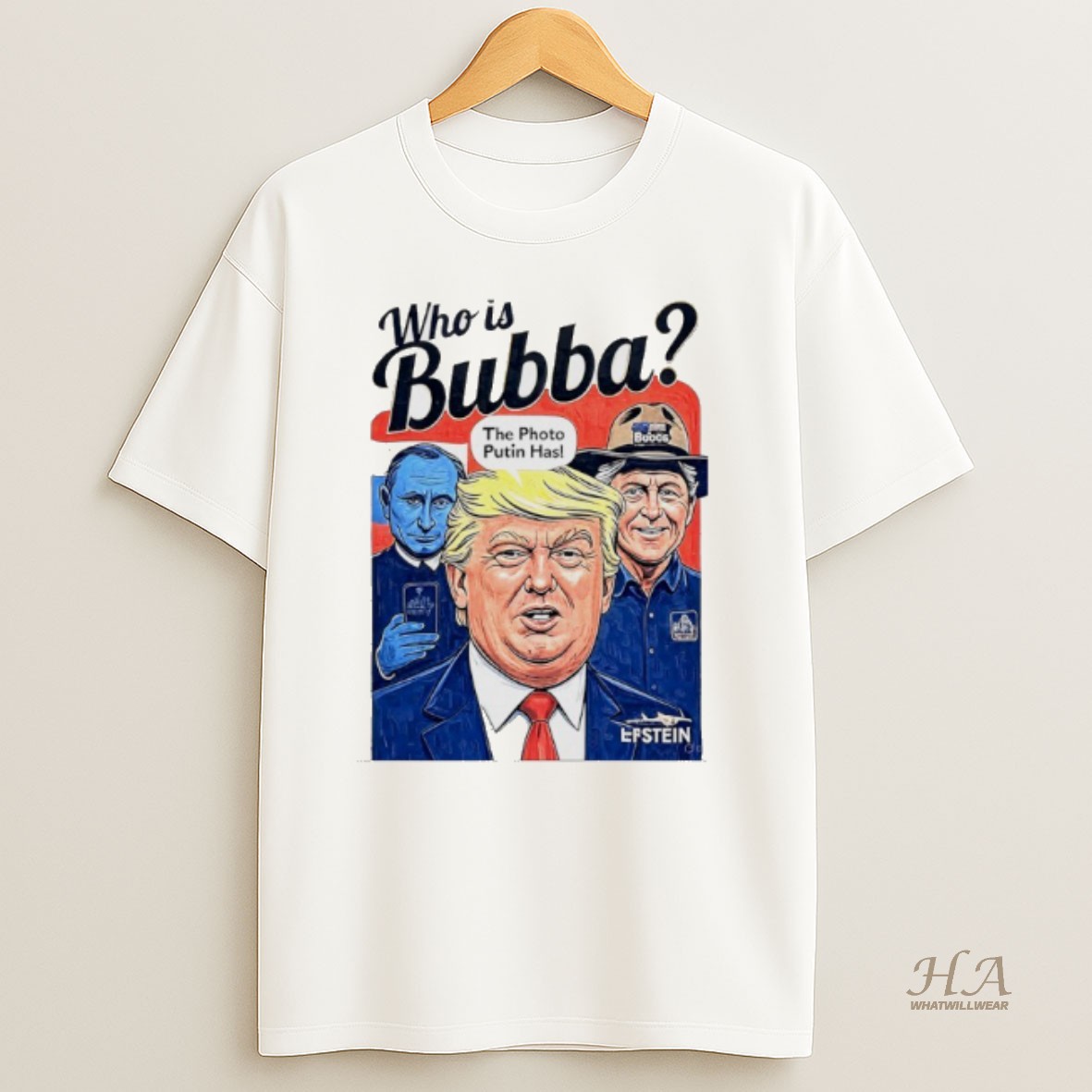Official Trump Who Is Bubba The Photo Putin Has T Shirt