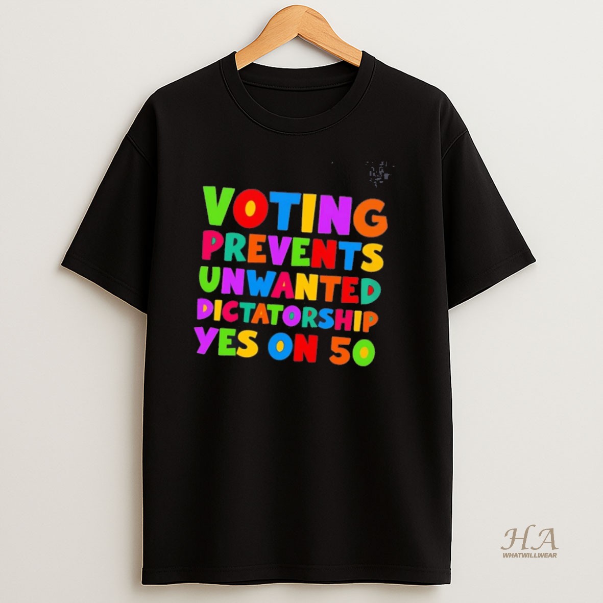 Official Voting Prevents Unwanted Dictatorship Yes On 50 T Shirt