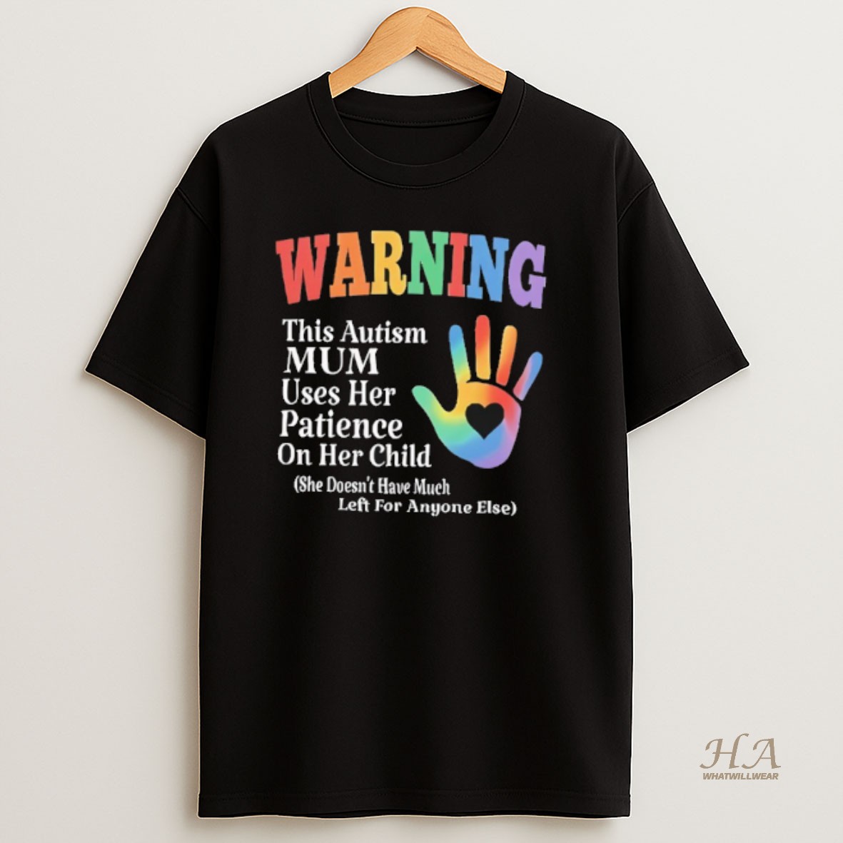 Official Warning This Autism Mum Uses Her Patience On Her Child She Doesnt Have Much T Shirt