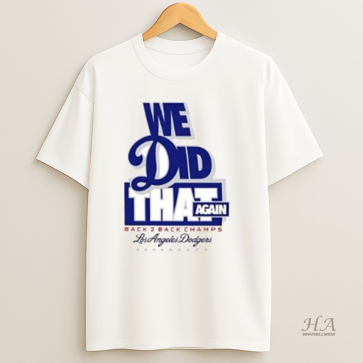 Official We Did That Again Back 2 Back Los Angeles Dodgers 2025 T Shirt