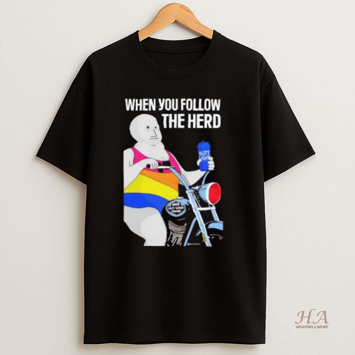 Official When You Follow The Herd Butt Light T Shirt