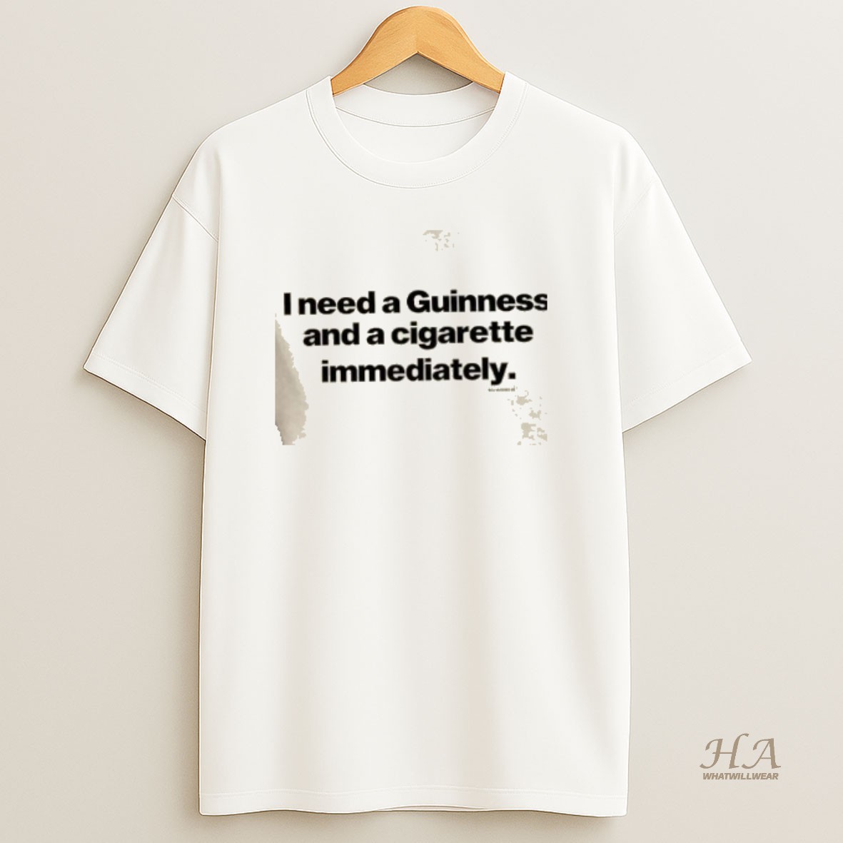 Official Will Mahony I Need A Guinness And A Cigarette Immediately T Shirt