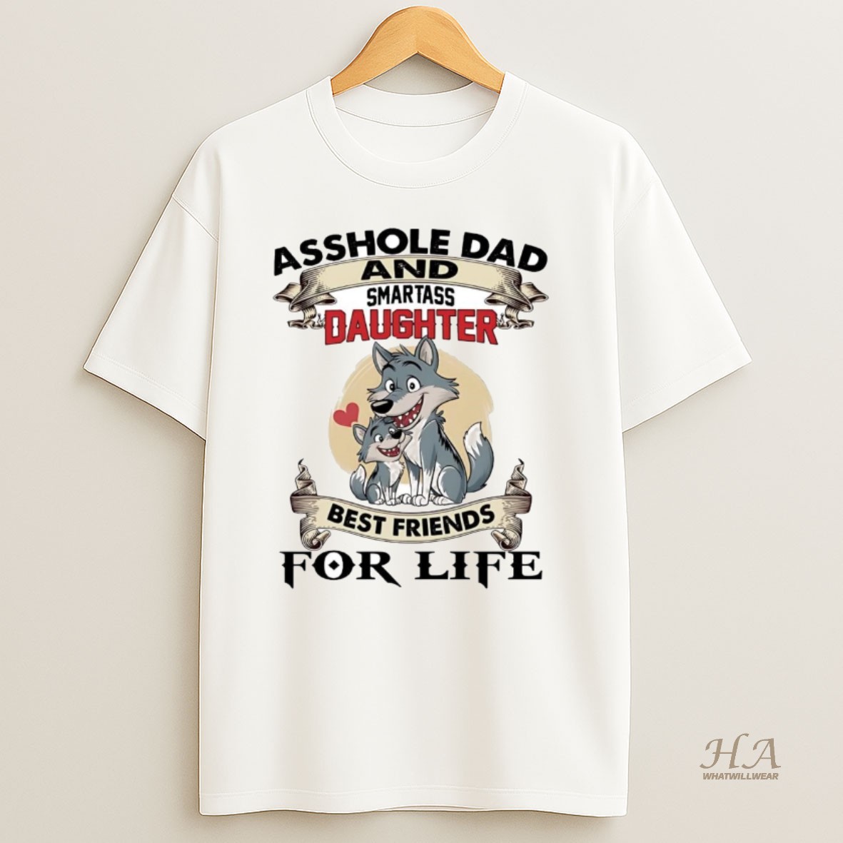 Official Wolf Asshole Dad And Smartass Daughter Best Friends For Life T Shirt